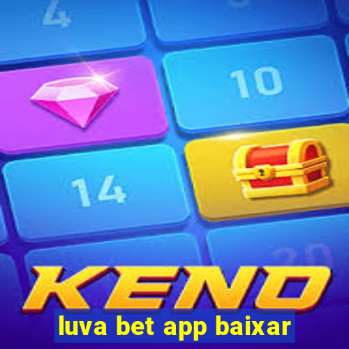 luva bet app baixar